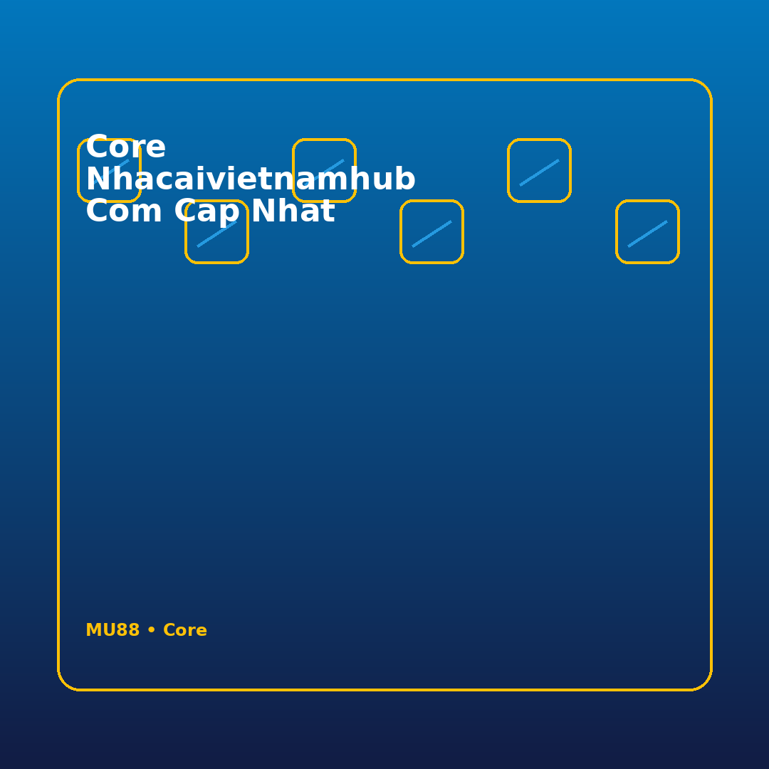 core Nhacaivietnamhub Com cap nhat