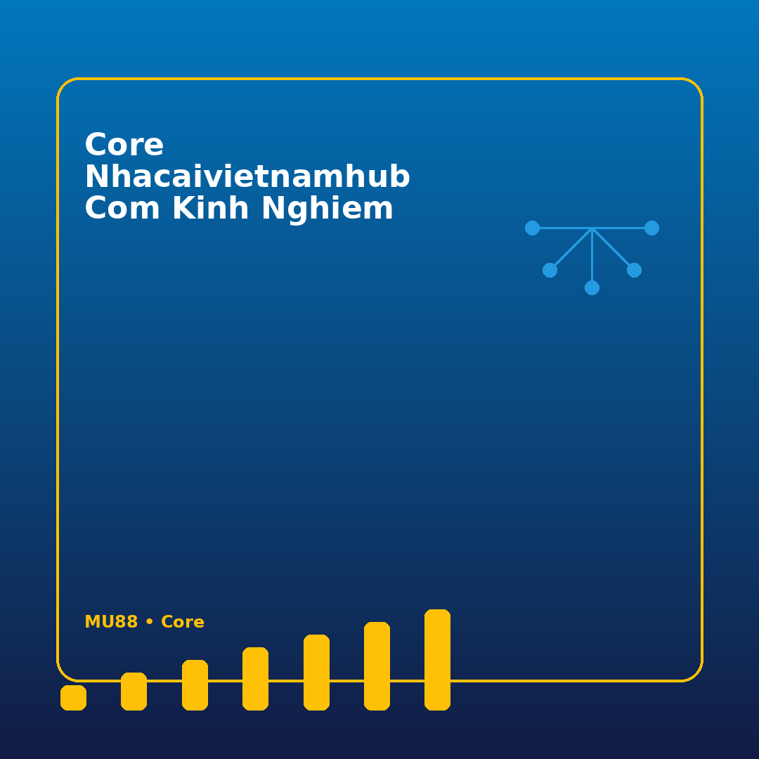 core Nhacaivietnamhub Com kinh nghiem