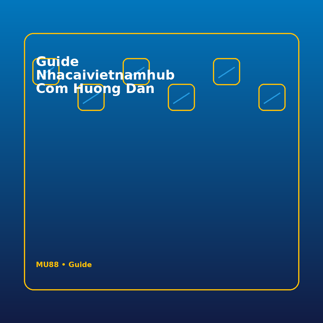 guide Nhacaivietnamhub Com huong dan